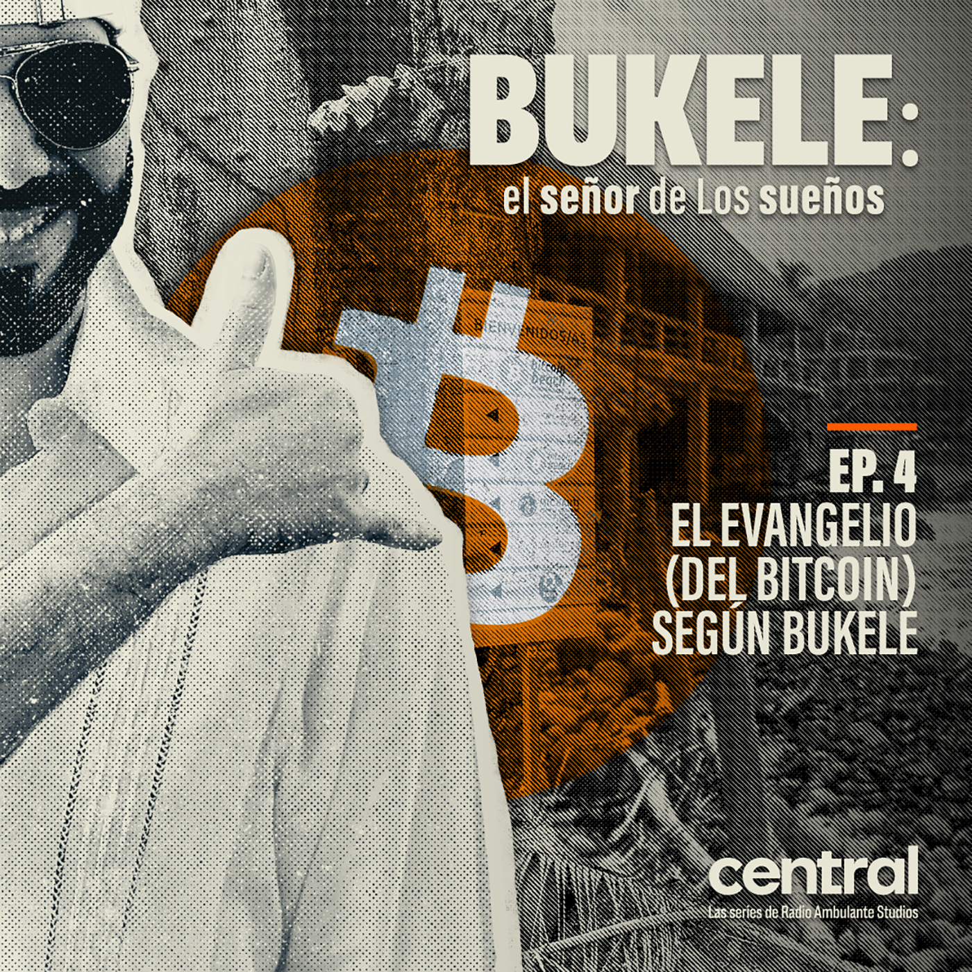 Transcripción EP 4. El evangelio (del bitcoin) según Bukele